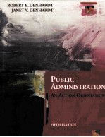 PUBLIC ADMINISTRATION AN ACTION ORIENTATION FIFTH EDITION