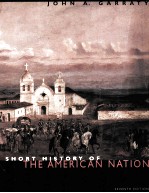 A SHORT HISTORY OF THE AMERICAN NATION SEVENTH EDITION