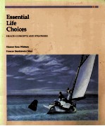 ESSENTIAL LIFE CHOICES:HEALTH CONCEPTS AND STRATEGIES