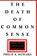 THE DEATH OF COMMON SENSE:HOW LAW IS SUFFOCATING AMERICA