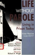 LIFE WITHOUT PAROLE:LIVING IN PRISON TODAY