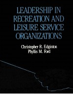 LEADERSHIP IN RECREATION AND LEISURE SERVICE ORGANIZATIONS