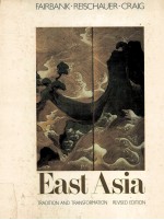 EAST ASIA:TRADITION & TRANSFORMATION REVISED EDITION