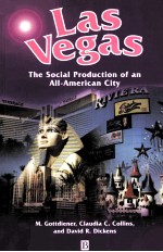 LAS VEGAS:THE SOCIAL PRODUCTION OF AN ALL-AMERICAN CITY