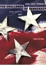 THE CHALLENGE OF DEMOCRACY:GOVERNMENT IN AMERICAN BRIEF EDITION THIRD EDITION