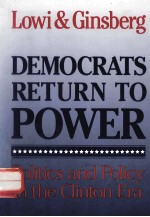 DEMOCRATS RETURN TO POWER:POLITICS AND POLICY IN THE CLINTON ERA