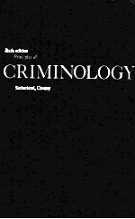 PRINCIPLES OF CRIMINOLOGY SIXTH EDITION