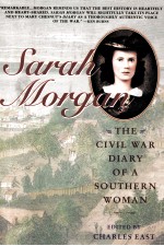 SARAH MORGAN:THE CIVIL WAR DIARY OF A SOUTHERN WOMAN