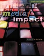 MEDIA/IMPACT AN INTRODUCTION TO MASS MEDIA FOURTH EDITION