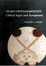 NEURO-OPHTHALMOLOGY:CLINICAL SIGNS AND SYMPTOMS