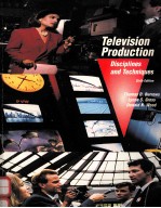 TELEVISION PRODUCTION:DISCIPLINES AND TECHNIQUES SIXTH EDITION