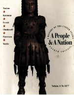 A PEOPLE AND A NATION:A HISTORY OF THE UNITED STATES FOURTH EDITION VOLUME I:TO 1877