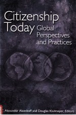 CITIZENSHIP TODAY:GLOBAL PERSPECTIVES AND PRACTICES