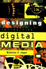 DESIGNING INTERACTIVE DIGITAL MEDIA