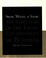 THE STRUCTURE OF THE LEGAL ENVIRONMENT OF BUSINESS THIRD EDITION