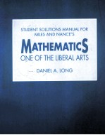 STUDENT SOLUTIONS MANUAL FOR MILES AND NANCE'S MATHEMATICS ONE OF THE LIBERAL ARTS