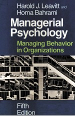 MANAGERIAL PSYCHOLOGY:MANAGING BEHAVIOR IN ORGANIZATIONS FIFTH EDITION