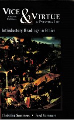 VICE & VIRTUE IN EVERYDAY LIFE INTRODUCTRY READINGS IN ETHICS FOURTH EDITION