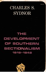 THE DEVELOPMENT OF SOUTHERN SECTIONALISM 1819-1848