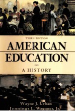 AMERICAN EDUCATION A HISTORY THIRD EDITION