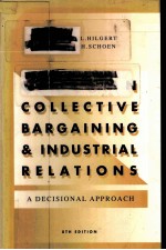 CASES IN COLLECTIVE BARGAINING & INDUSTRICAL RELATIONS:A DECISIONAL APPROACH 8TH EDITION