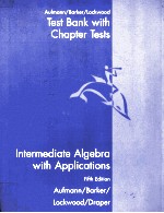 TEST BANK WITH CHAPTER TESTS INTERMEDIATE ALGEBRA WITH APPLICATIONS FIFTH EDITION