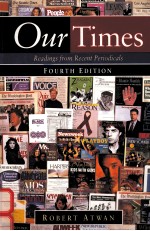 OUR TIMES:READINGS FROM RECENT PERIODICALS FOURTH EDITION