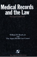 MEDICAL RECORDS AND THE LAW SECOND EDITION