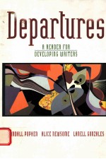 DEPARTURES:A READER FOR DEVELOPING WRITERS