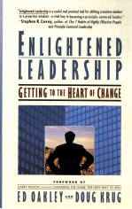 ENLIGHTENED LEADERSHIP:GETTING TO THE HEART OF CHANGE