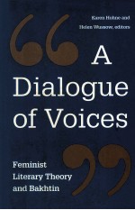 A DIALOGUE OF VOICES:FEMINIST LITERARY THEORY AND BAKHTIN