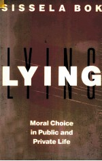 LYING:MORAL CHOICE IN PUBLIC AND PRIVATE LIFE