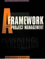 A FRAMEWORK FOR PROJECT MANAGEMENT