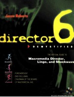 DIRECTOR 6 DEMYSTIFIED:THE OFFICIAL GUIDE TO MACROMEDIA DIRECTOR