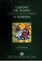 GUIDELINES FOR TRAINING COMMUNITY HEALTH WORKERS IN NUTRITION SECOND EDITION