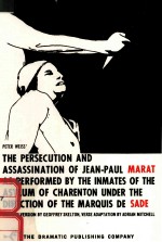 THE PERSECUTION AND ASSASSINATION OF JEAN-PAUL MARAT AS PERFORMED BY THE INMATES OF THE ASYLUM OF CH