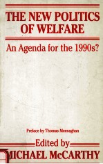 THE NEW POLITICS OF WELFARE:AN AGENDA FOR THE 1990S?