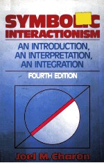 SYMBOLIC INTERACTIONISM:AN INTRODUCTION AN INTERPRETATION