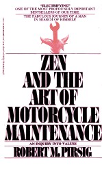 ZEN AND THE ART OF MOTORCYCLE MAINTENANCE