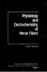 PHYSIOLOGY AND ELECTROCHEMISTRY OF NERVE FIBERS