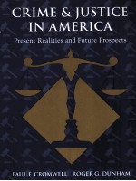 CRIME & JUSTICE IN AMERICA:PRESENT REALITIES AND FUTURE PROSPECTS