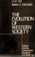 THE EVOLUTION OF WESTERN SOCIETY VOLUME I FROM THE ANCIENT WORLD THROUGH THE LATE MIDDLE AGES