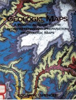 GEOLOGIC MAPS:A PRACTICAL GUIDE TO THE INTERPRETATION AND PREPARATION OF GEOLOGIC MAPS