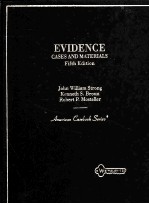 EVIDENCE:CASES AND MATERIALS FIFTH EDITION