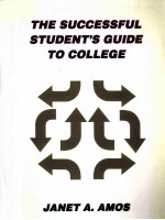 THE SUCCESSFUL STUDENT'S GUIDE TO COLLEGE