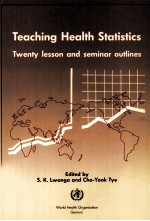 TEACHING HEALTH STATISTICS TWENTY LESSON AND SEMINAR OUTLINES