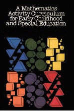 A MATHEMATICS ACTIVITY CURRICULUM FOR EARLY CHILDHOOD AND SPECIAL EDUCATION