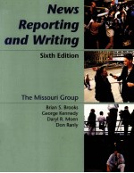 NEWS REPORTING AND WRITING SIXTH EDITION