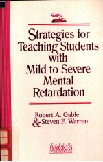 STRATEGIES FOR TEACHING STUDENTS WITH MILD TO SEVERE MENTAL RETARDATION