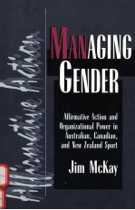 MANAGING GENDER:AFFIRMATIVE ACTION AND ORGANZATIONAL POWER IN AUSTRALIAN